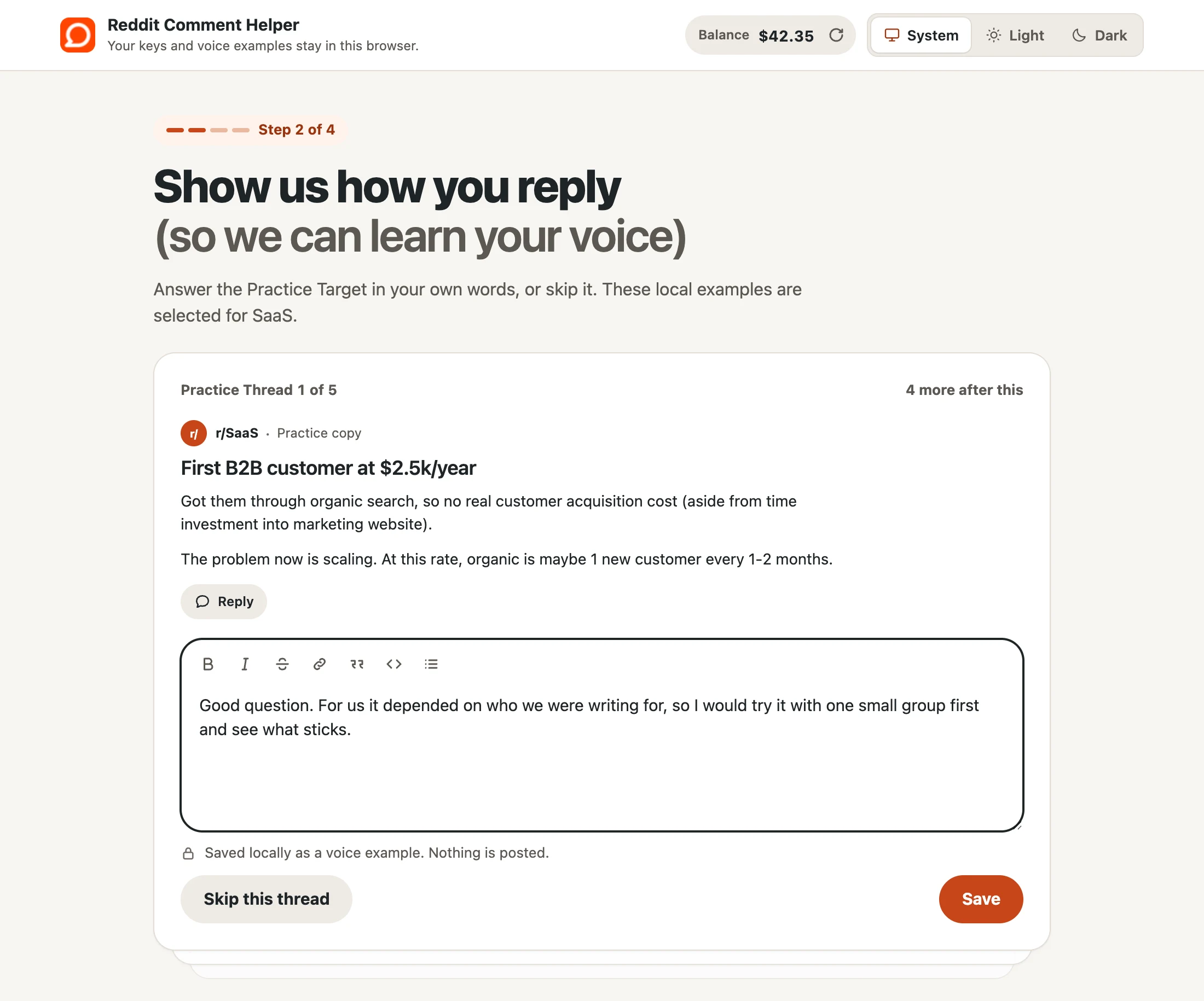Practice Thread 1 of 5 from r/SaaS, “First B2B customer at $2.5k/year,” with a reply in the box: “Good question. For us it depended on who we were writing for, so I would try it with one small group first and see what sticks.” Below it: Saved locally as a voice example. Nothing is posted.